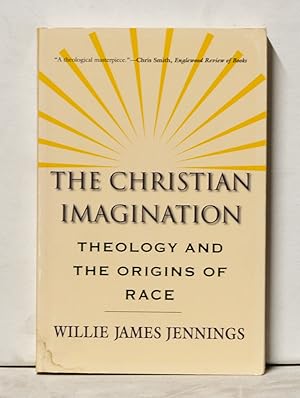 The Christian Imagination: Theology and the Origins of Race
