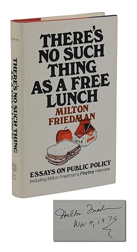 There's No Such Thing As a Free Lunch: Essays On Public Policy