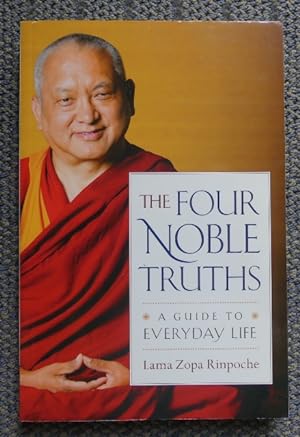 THE FOUR NOBLE TRUTHS: A GUIDE TO EVERYDAY LIFE.