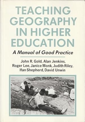 Teaching Geography in Higher Education: A Manual of Good Practice