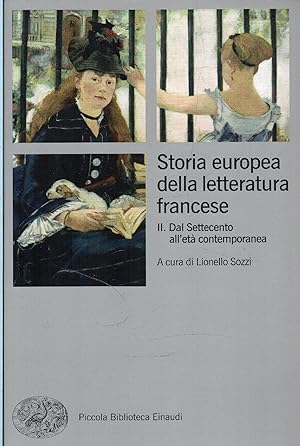 Storia europea della letteratura francese. 2: Dal Settecento all'eta contemporane