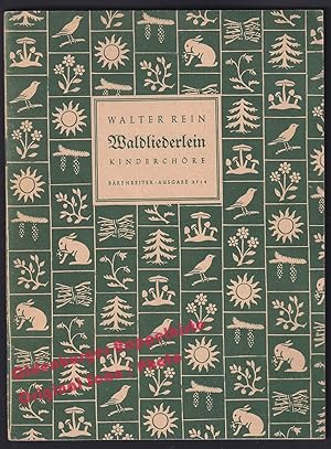 Waldliederlein: Kinderchöre nach Dichtungen von Max Barthel u. Magarete Staats= Der Chorsänger - ...