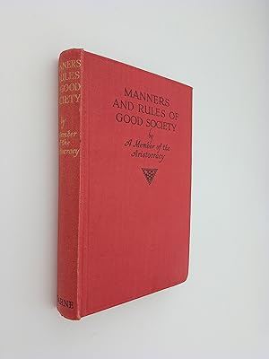 Manners and Rules for Good Society by a Member of the Aristocracy