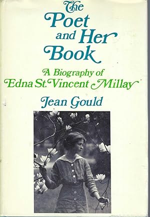 The Poet And Her Book - A Biography Edna St. Vincent Millay