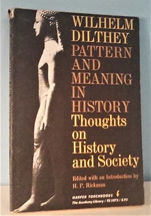 Pattern and Meaning in History: Thoughts on History and Society