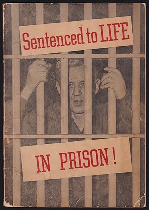 Sentenced to Life in Prison