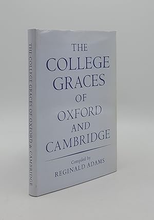 THE COLLEGE GRACES OF OXFORD AND CAMBRIDGE