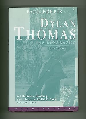 Dylan Thomas, the Biography by Paul Ferris. Revised Second Edition, Published in 2000 by Counterp...