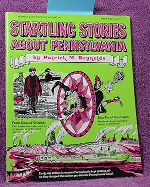 Startling stories about Pennsylvania: Volume four of incredible stories about the Keystone State ...