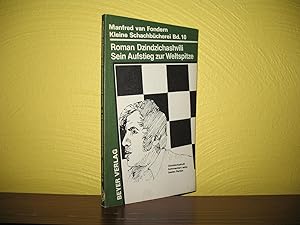 Roman Dzindzichashvili: Sein Aufstieg zur Weltspitze. Kleine Schachbücherei: Band 10;