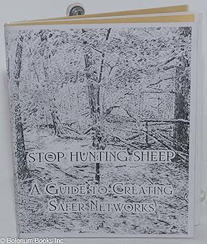 Stop hunting sheep; a guide to creating safer networks