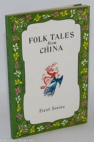 Folk Tales from China: First Series