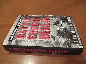Battleground Berlin: CIA vs. KGB in the Cold War