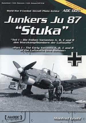 Junkers Ju 87; Teil: Teil 1., Die frühen Varianten A, B, C und R des Sturzkampfbombers der Luftwa...