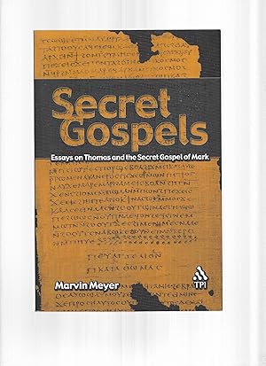 SECRET GOSPELS: Essays On Thomas And The Secret Gospel Of Mark