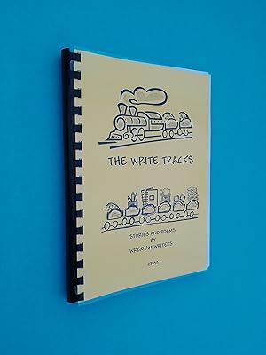 The Write Tracks: Stories and Poems by Wrexham Writers