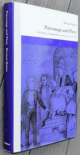 PATRONAGE AND PIETY The Politics Of English Roman Catholicism, 1850-1900