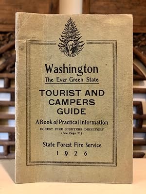Washington the Ever Green State Tourist and Campers Guide A Book of Practical Information [Evergr...