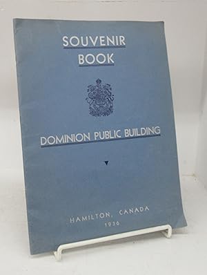 Souvenir Book, Dominion Public Building, Hamilton, Canada 1936