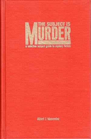 SUBJECT IS MURDER V1 (Garland Reference Library of the Humanities)