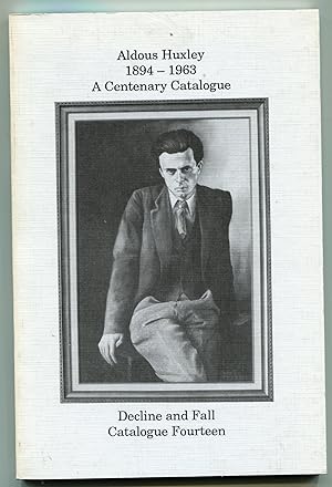 ALDOUS HUXLEY 1894-1963: A Centenary Catalogue