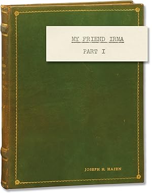 My Friend Irma (Original screenplay for the 1949 film, presentation copy belonging to producer Jo...