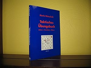 Taktisches Übungsbuch: (Lösen + Verstehen + Üben).