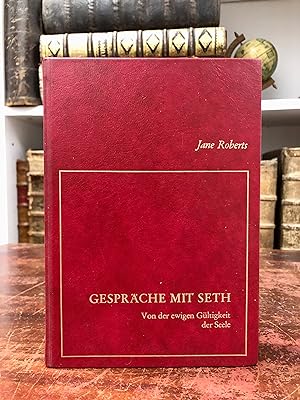 Gespräche mit Seth. Von der ewigen Gültigkeit der Seele.