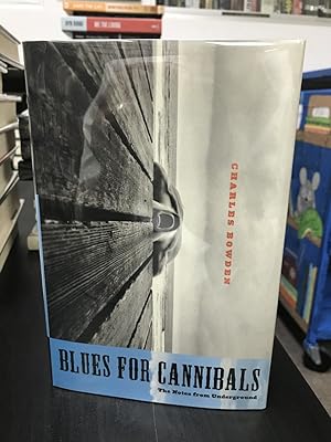 Blues for Cannibals: The Notes From Underground