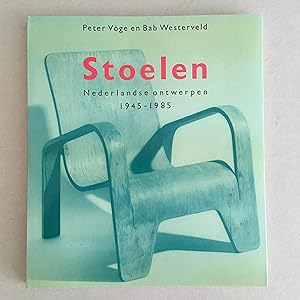 Stoelen Nederlandse ontwerpen 1945-1985