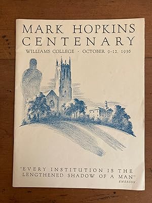 MARK HOPKINS CENTENARY, WILLIAMS COLLEGE OCTOBER 9-12, 1936