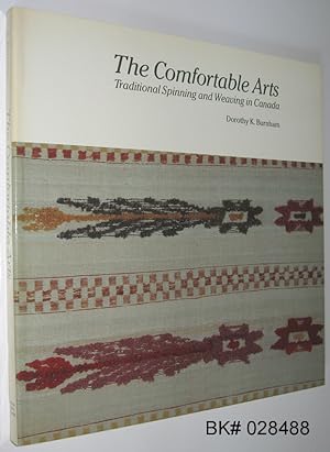 The Comfortable Arts: Traditional Spinning and Weaving in Canada