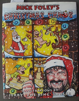 Mick Foley's Christmas Chaos (wrestling; Inscribed By Illustrator, Jerry "The King" Lawler)