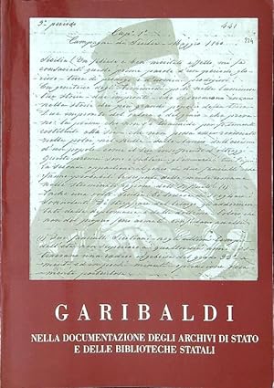 Garibaldi nella documentazione degli archivi di Stato