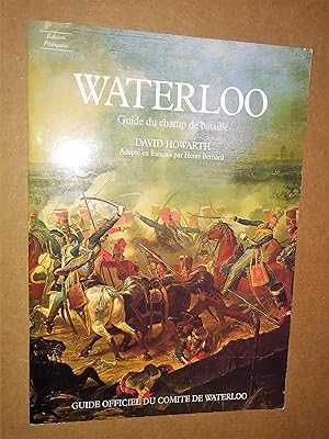 Waterloo : Guide du champ de bataille