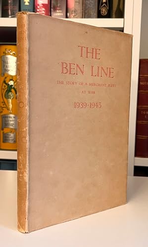 The Ben Line: The Story of a Merchant Fleet at War 1939-1945