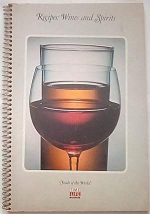 Recipes: Wines and Spirits (Foods of the World)