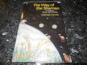 The Way of the Shaman: A Guide to Power and Healing