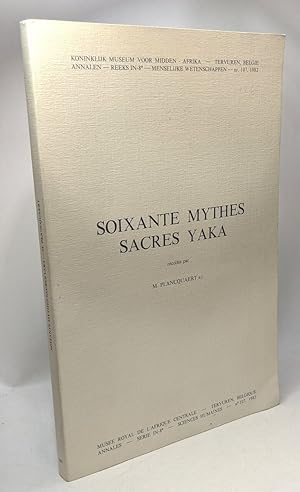 Soixante mythes sacrés yaka / Koninklijk museum voor midden - Afrika - Tervuren Belgie Annalen - ...