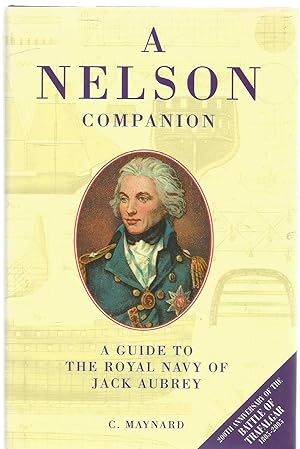 A Nelson Companion - a guide to the Royal Navy of Jack Aubrey