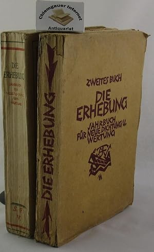 Die Erhebung. Jahrbuch für neue Dichtung und Wertung. ERSTES und ZWEITES Buch. ( so vollständig).