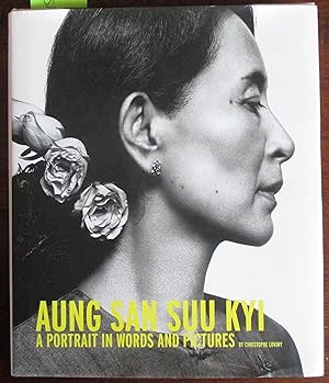 Aung San Suu Kyi: A Portrait in Words and Pictures