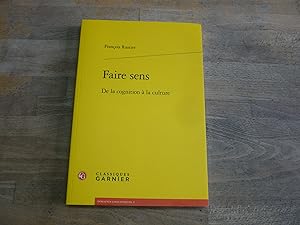 Faire sens: De la cognition à la culture (Domaines Linguistiques) (French Edition)