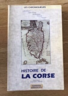 Les chroniqueurs. Histoire de la Corse