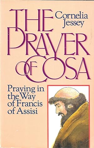 The Prayer of Cosa: Praying in the Way of St. Francis of Assisi