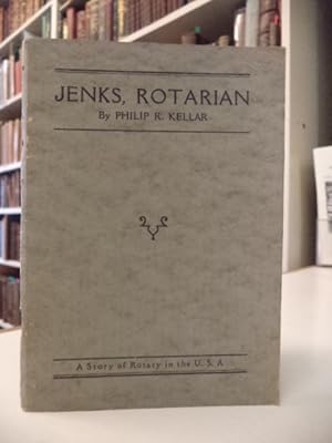 Jenks, Rotarian. A Story of Rotary in the U.S.A.