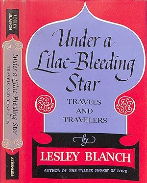 Under A Lilac-Bleeding Star Travels And Travelers