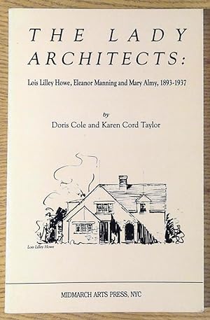 Lady Architects, The: Lois Lilley Howe, Eleanor Manning and Mary Almy, 1893 - 1937