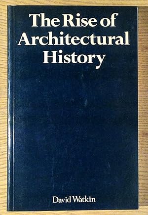 Rise of Architectural History, The