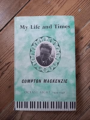 My Life and Times Octave Eight 1939 - 1946